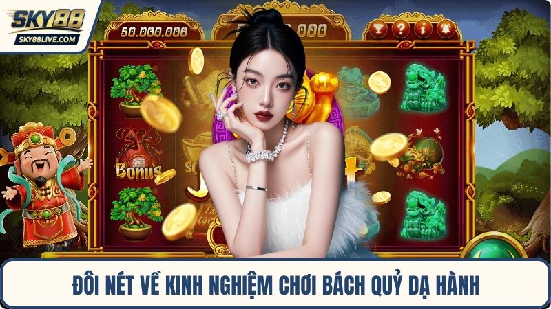 Đôi nét về kinh nghiệm chơi bách quỷ dạ hành