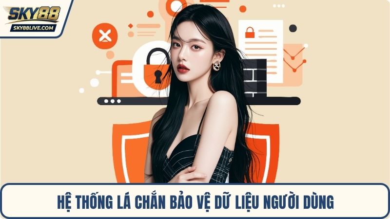 Hệ thống lá chắn bảo vệ dữ liệu người dùng