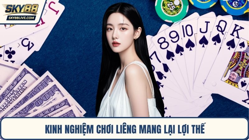 Kinh nghiệm chơi liêng mang lại lợi thế